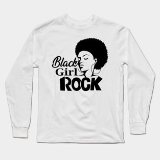 Black Girl Rock Gift Birthday Funny Long Sleeve T-Shirt